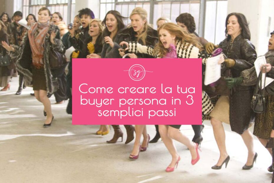 buyer persona - 3 semplici passi